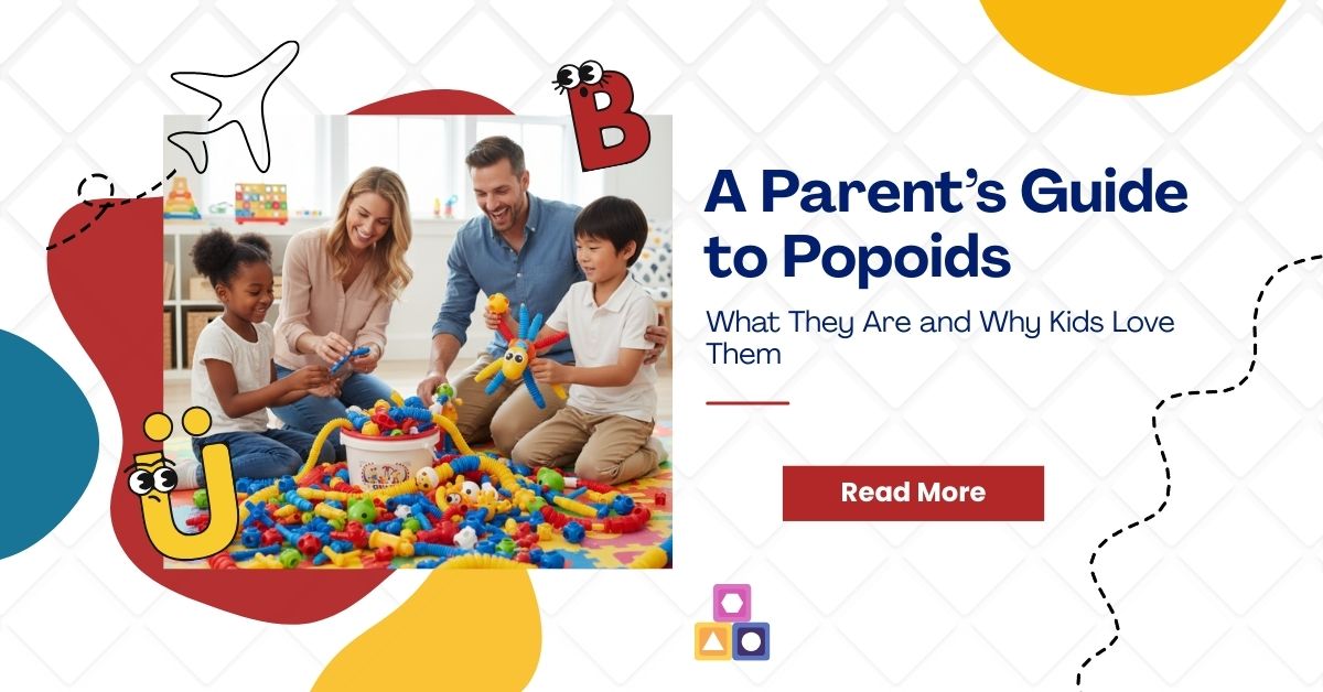 Popoid Designs Popoids Guide: What Are They & Why Kids Love Them | Parent-Friendly ...