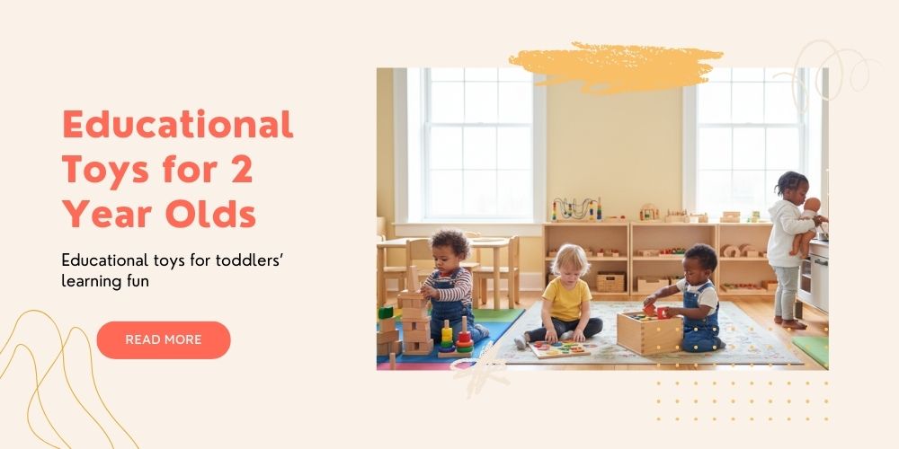 Top Educational Toys for 2 Year Olds to Boost Learning & Fun